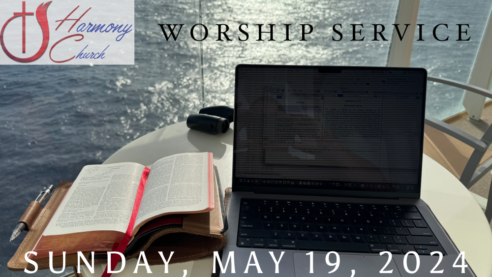 05/19/2024 – Worship Service
