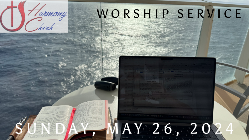 05/24/2024 – Worship Service