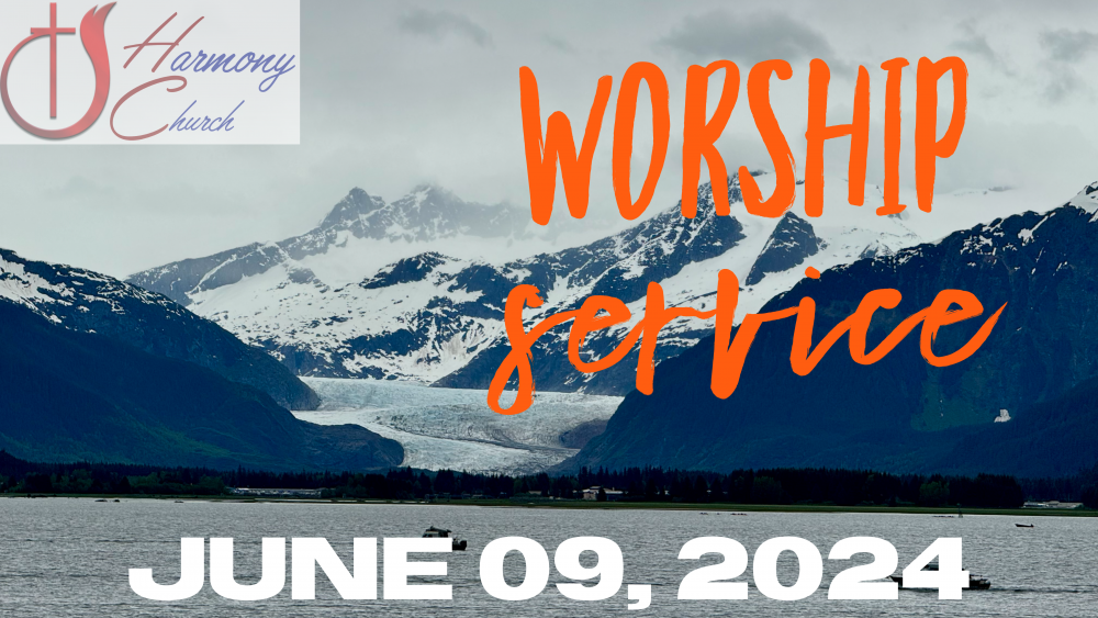 06/09/2024 – Worship Service