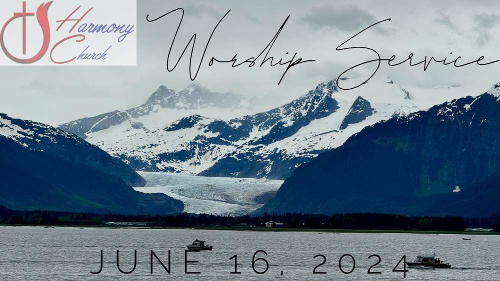 06/16/2024 – Worship Service