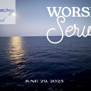 06/29/2025 – Worship Service