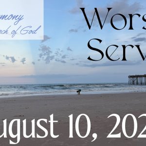 08/10/2025 – Worship Service