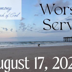 08/17/2025 – Worship Service