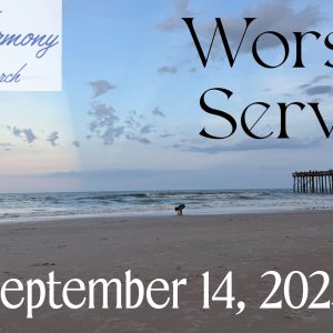 09/14/2025 – Worship Service