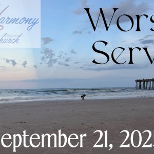 09/21/2025 – Worship Service