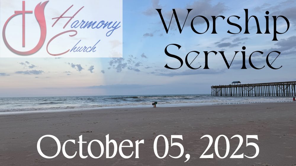 10/05/2025 – Worship Service 10/05/2025 – Worship Service