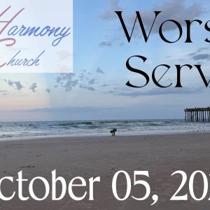 10/05/2025 – Worship Service