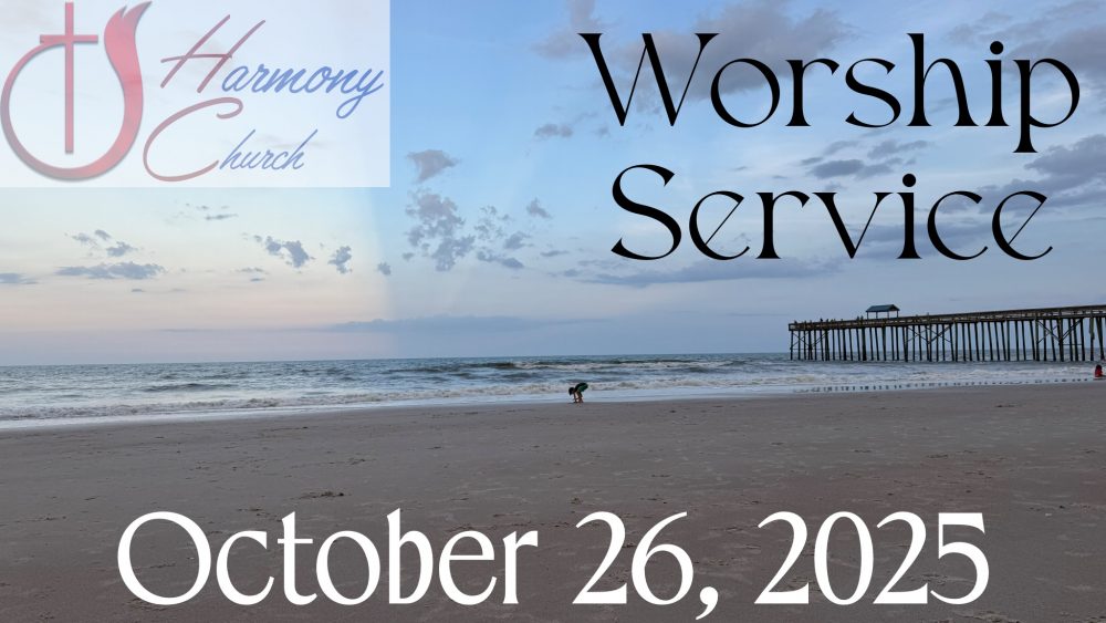 10/26/2025 – Worship Service 10/26/2025 – Worship Service