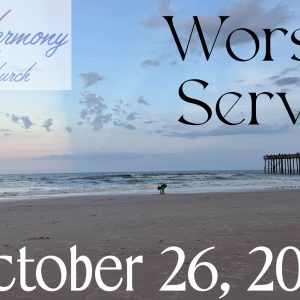 10/26/2025 – Worship Service