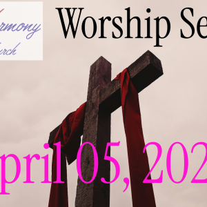 04/05/2026 – Worship Service