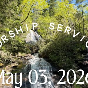 05/03/2026 – Worship Service